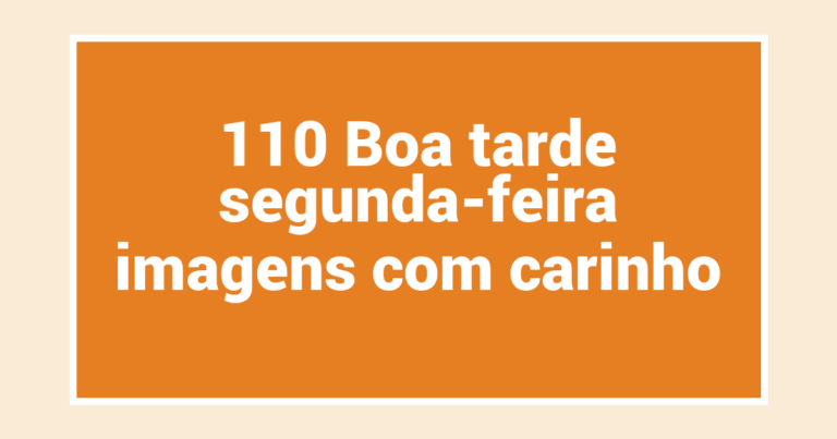 110 Boa tarde segunda-feira imagens com carinho