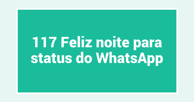 117 Feliz noite para status do WhatsApp