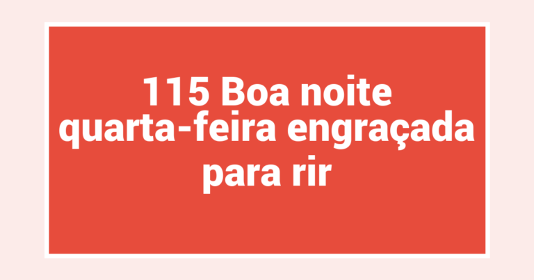 115 Boa noite quarta-feira engraçada para rir