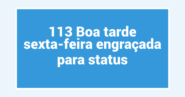 113 Boa tarde sexta-feira engraçada para status