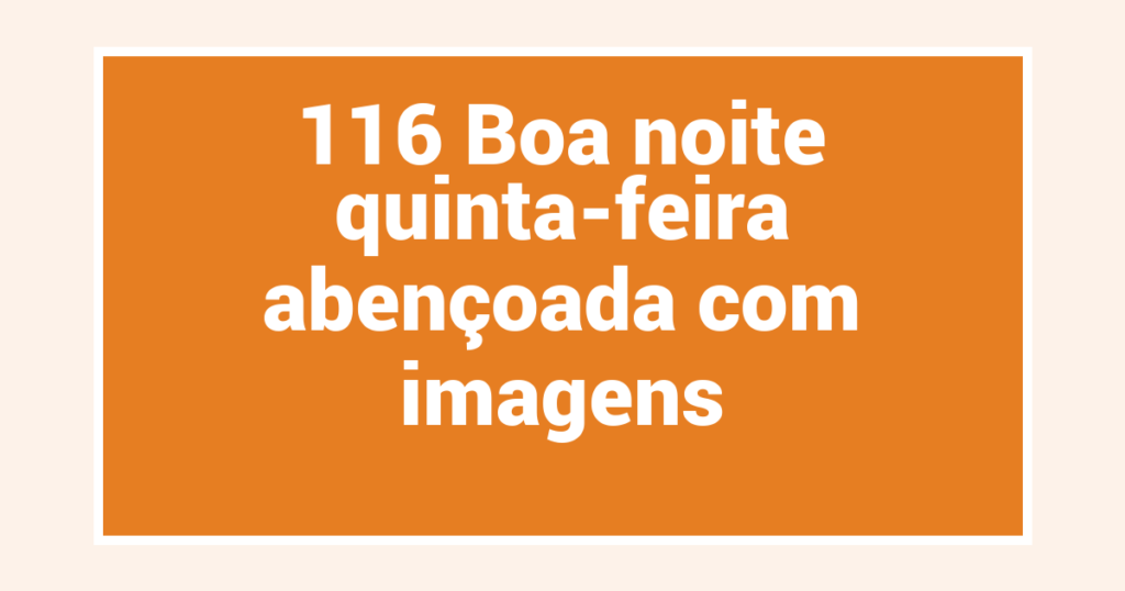 116 Boa noite quinta-feira abençoada com imagens