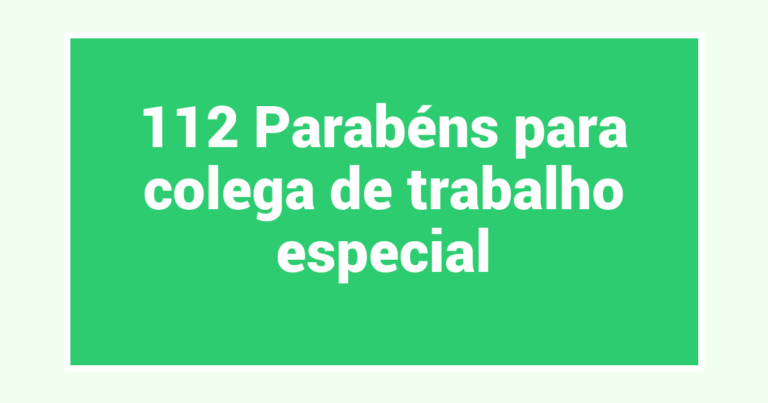 112 Parabéns para colega de trabalho especial