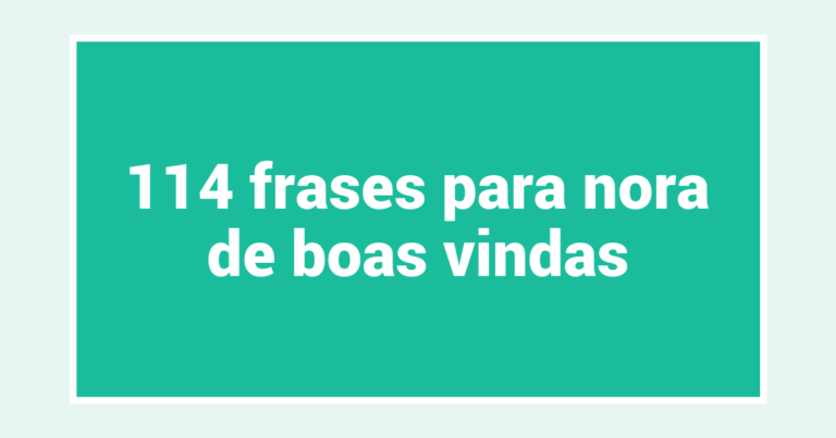 114 frases para nora de boas vindas