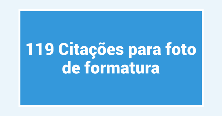 119 Citações para foto de formatura