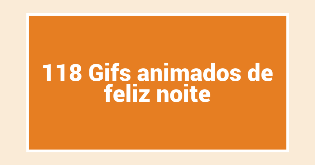 118 Gifs animados de feliz noite