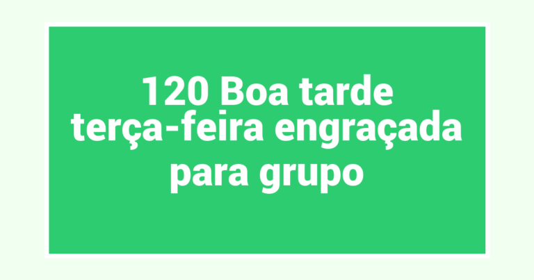 120 Boa tarde terça-feira engraçada para grupo