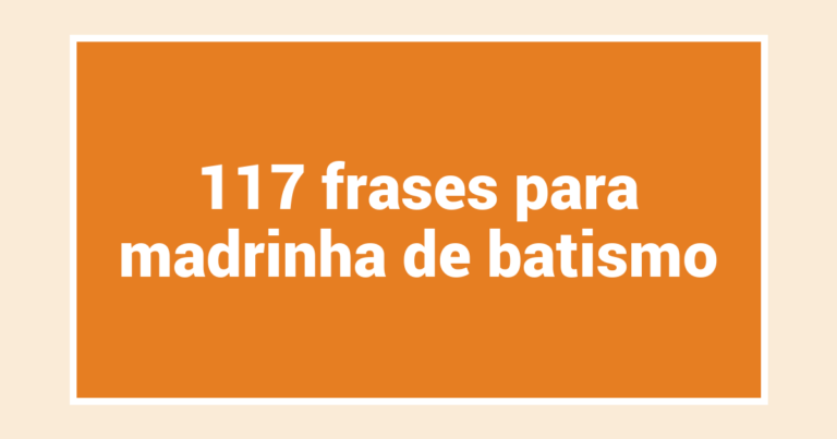117 frases para madrinha de batismo