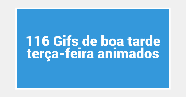 116 Gifs de boa tarde terça-feira animados