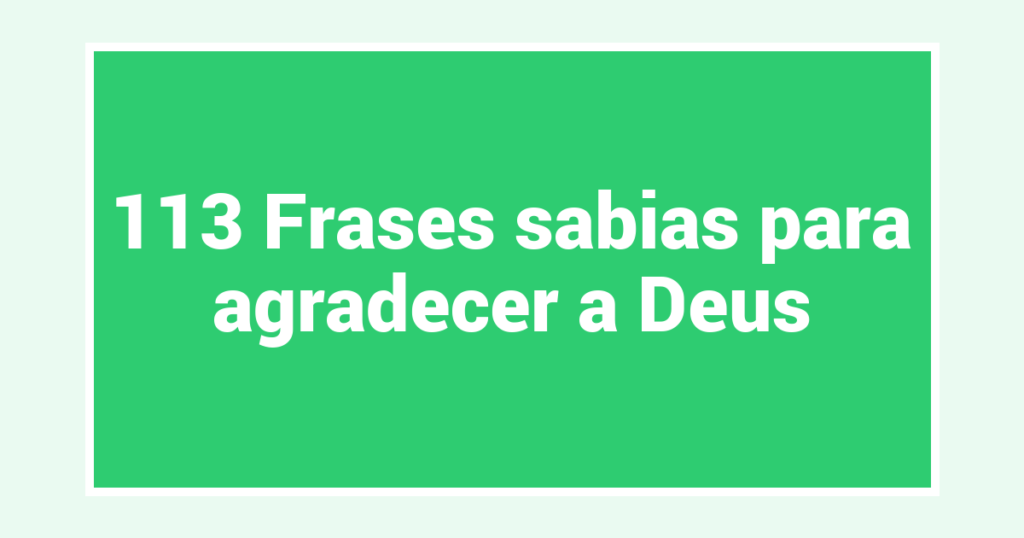 113 Frases sabias para agradecer a Deus