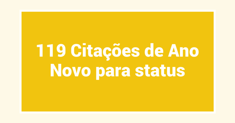 119 Citações de Ano Novo para status