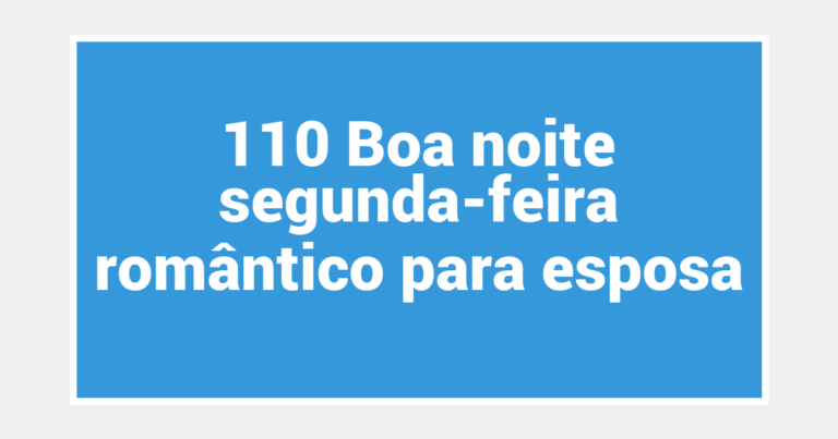 110 Boa noite segunda-feira romântico para esposa