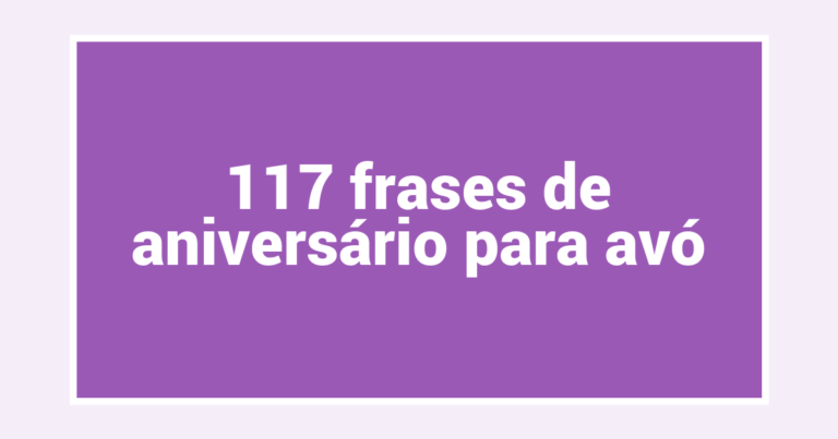 117 frases de aniversário para avó